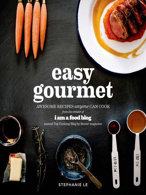 Title details for Easy Gourmet by Stephanie Le - Wait list